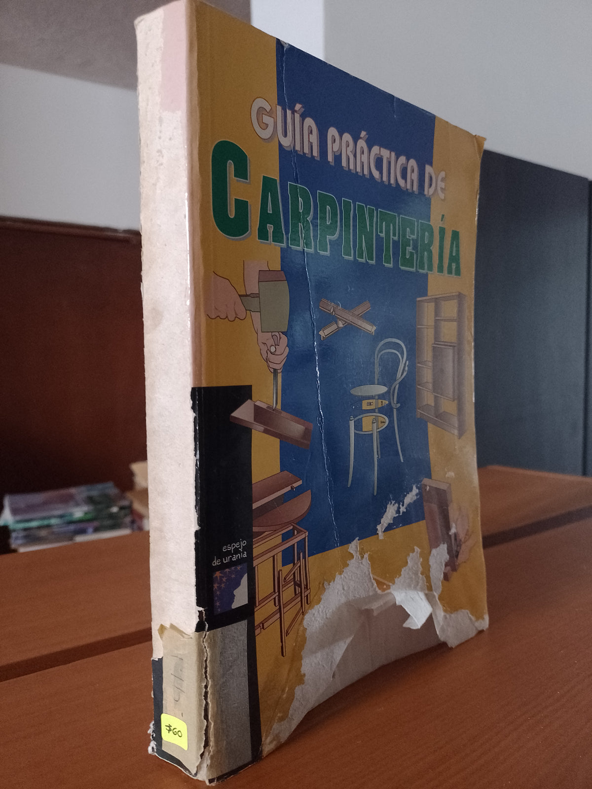 GUIA PRACTICA DE CARPINTERIA POR JUAN CARLOS GIL ESPINOZA USADO OFICIOS JUAREZ 515