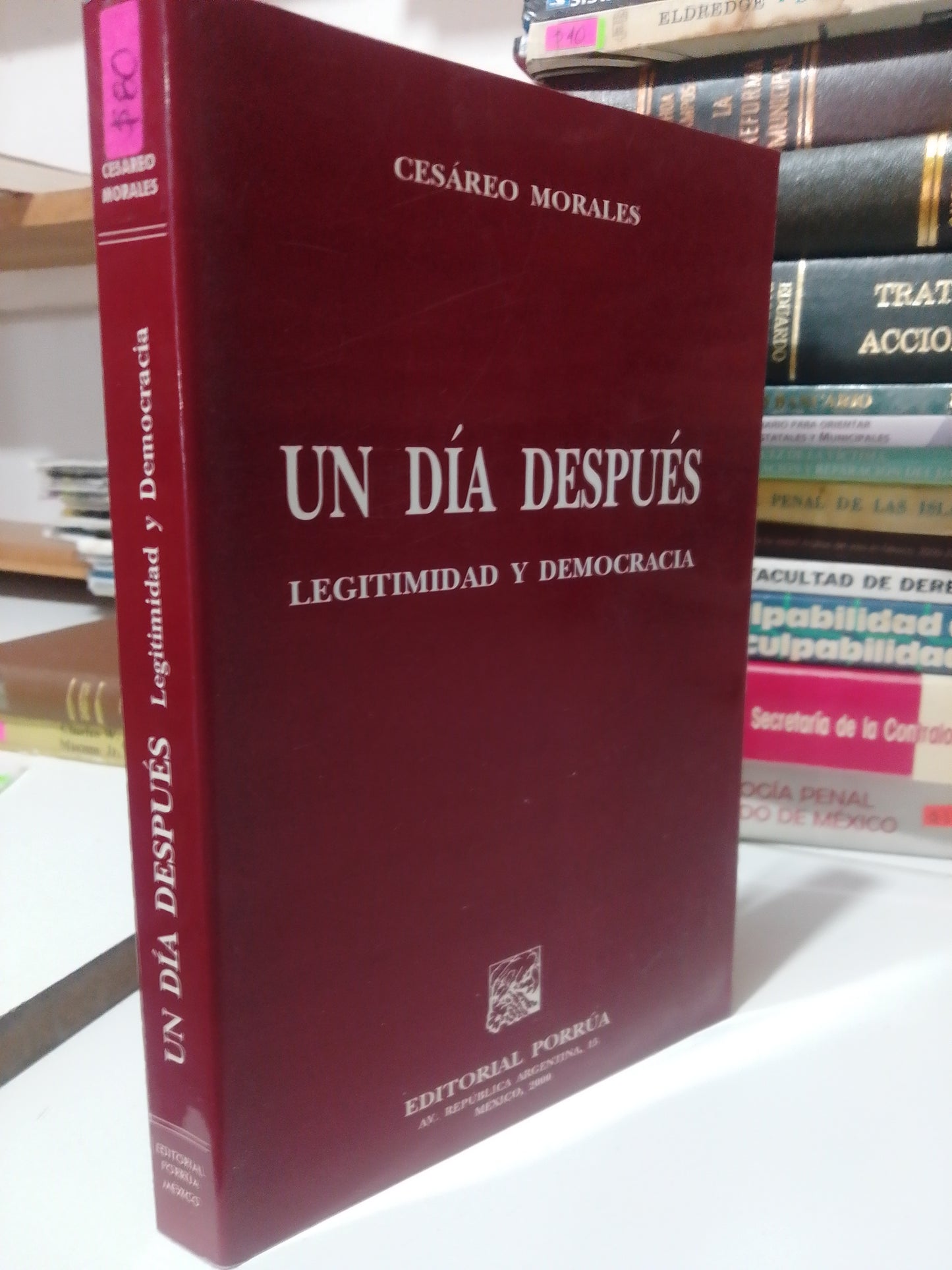 UN DIA DESPUES DE LEGITIMIDAD Y DEMOCRACIA POR CESARIO MORALES USADO DERECHO JUAREZ
