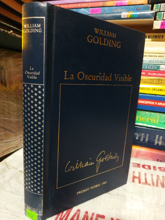 LA OSCURIDAD VISIBLE POR WILLIAM GOLDING USADO NOVELA JUÁREZ