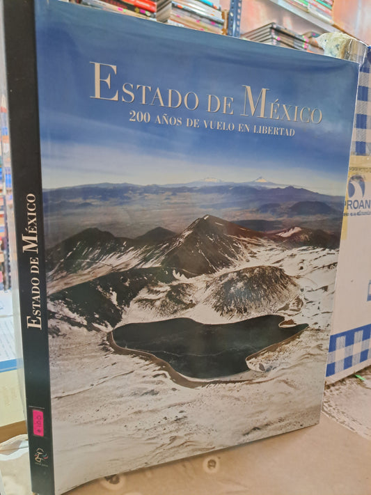 ESTADO DE MÉXICO 200 AÑOS DE VUELO EN LIBERTAD GOBIERNO DEL ESTADO DE MÉXICO USADO ESTADO DE MÉXICO