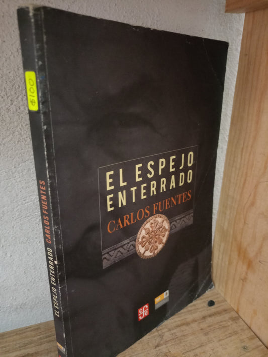 EL ESPEJO ENTERRADO CARLOS FUENTES USADO NOVELA LITERARIO 305
