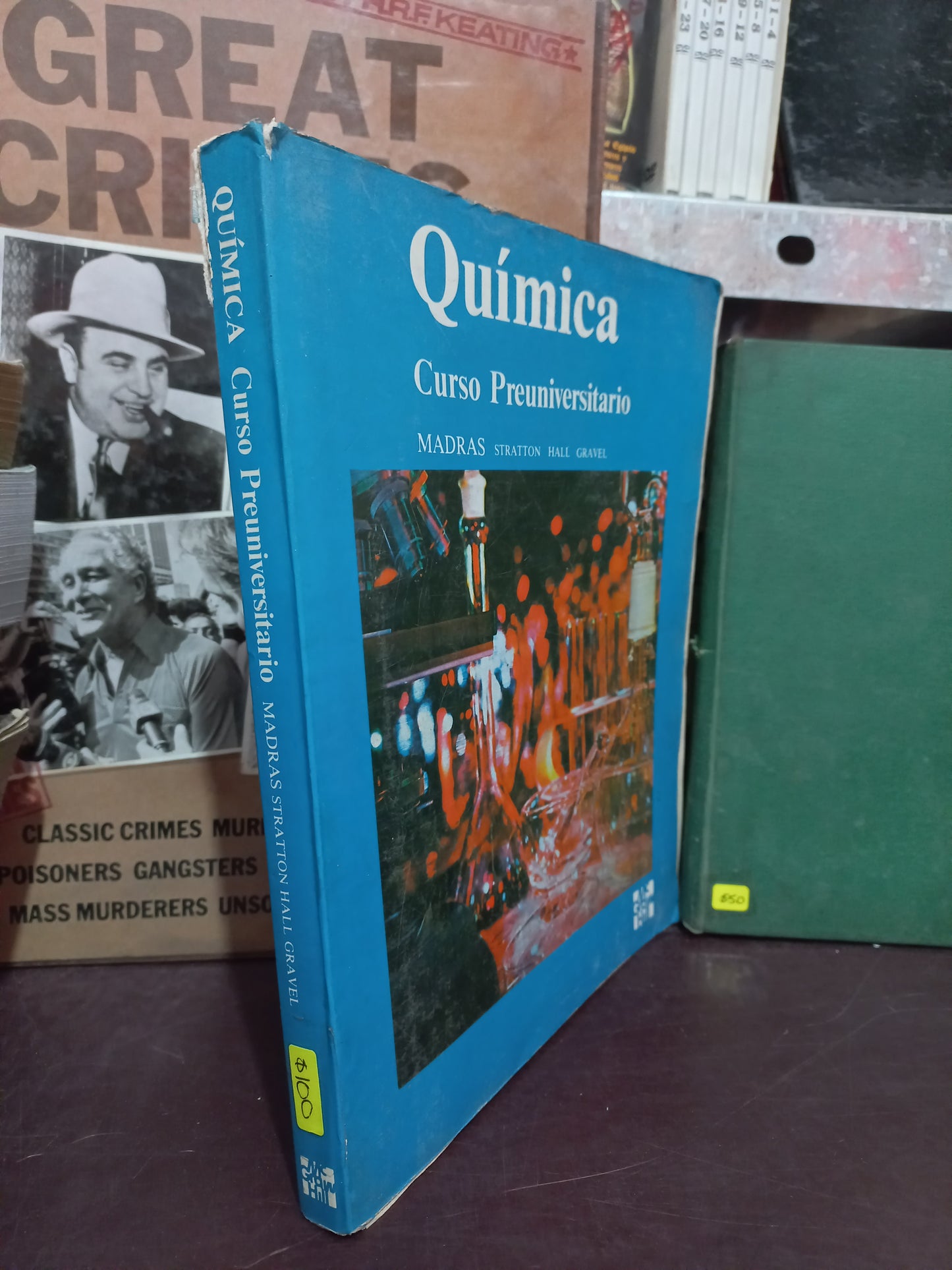 QUÍMICA CURSO PREUNIVERSITARIO POR SAMUEL MADRAS, JOHN STRATTON, GORDON HALL Y JEAN PAUL GRAVEL USADO QUÍMICA LITERARIO 305