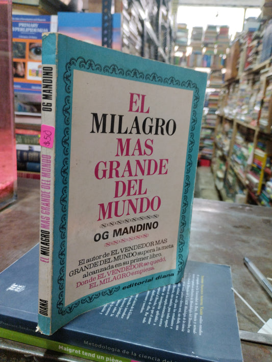 EL MILAGRO MAS GRANDE DEL MUNDO POR OG MANDINO USADO SUPERACION PERSONAL ALDAMA