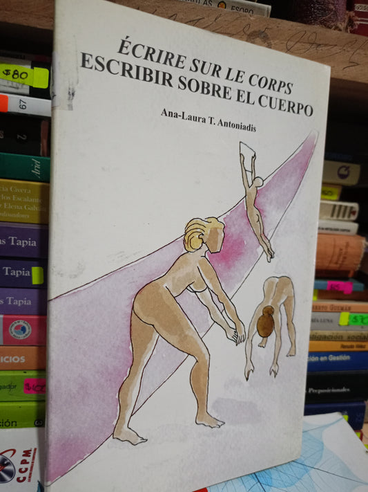 ESCRIBIR SOBRE EL CUERPO POR ANA LAURA T. ANTONIADIS USADO POESIA LITERARIO 305