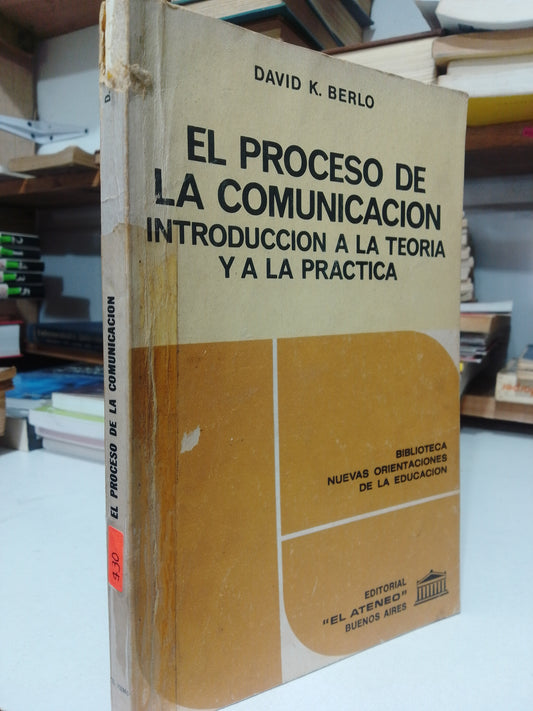 EL PROCESO DE LA COMUNICACION POR DAVID K.BERLO USADO EDUCACION JUAREZ
