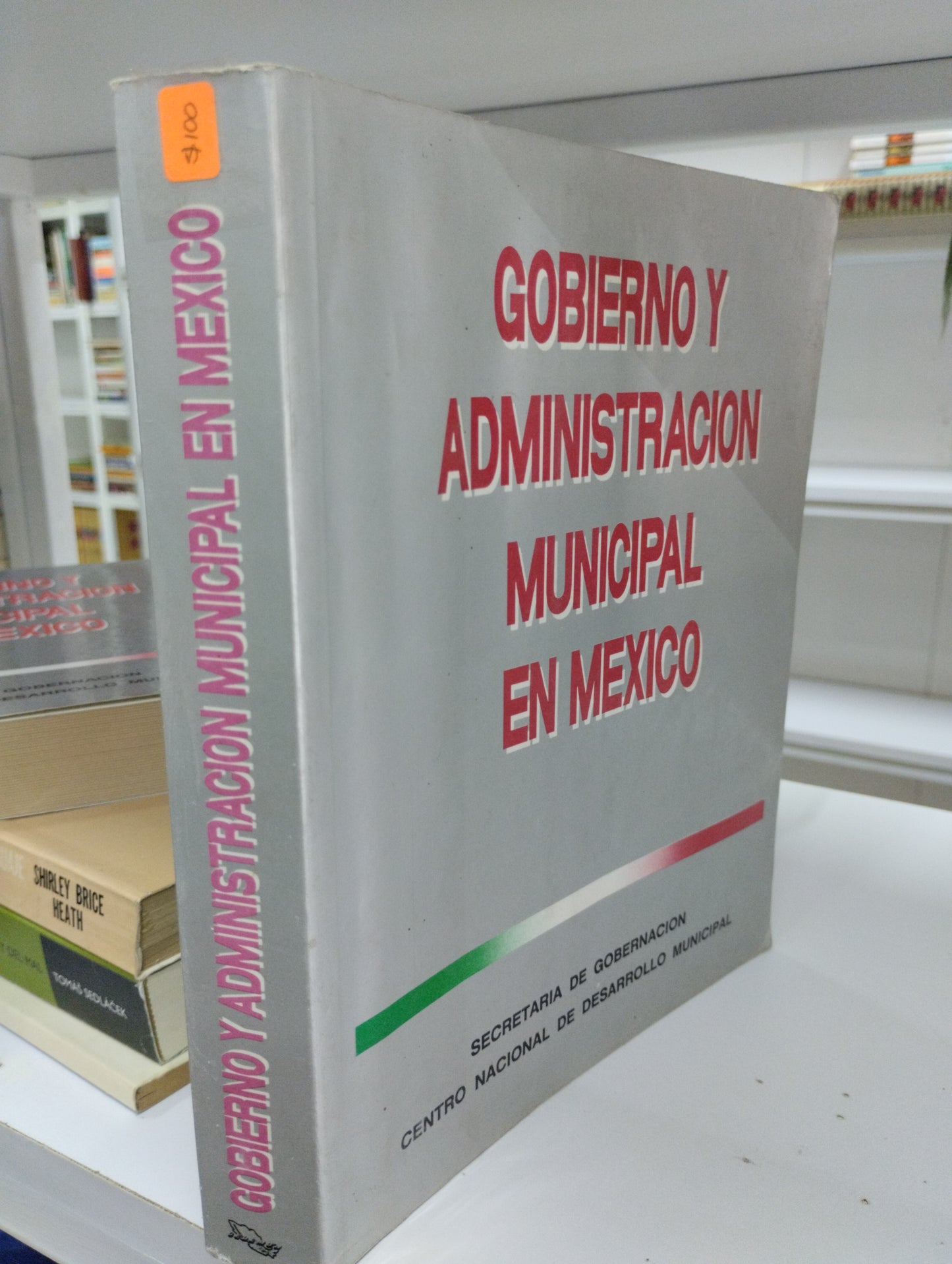 GOBIERNO Y ADMINISTRACION MUNICIPAL DE MEXICO SECRETARIA DE GOBERNACION CENTRO NACIONAL DE DESARROLLO MUNICIPAL USADO POLITICA JUAREZ 515
