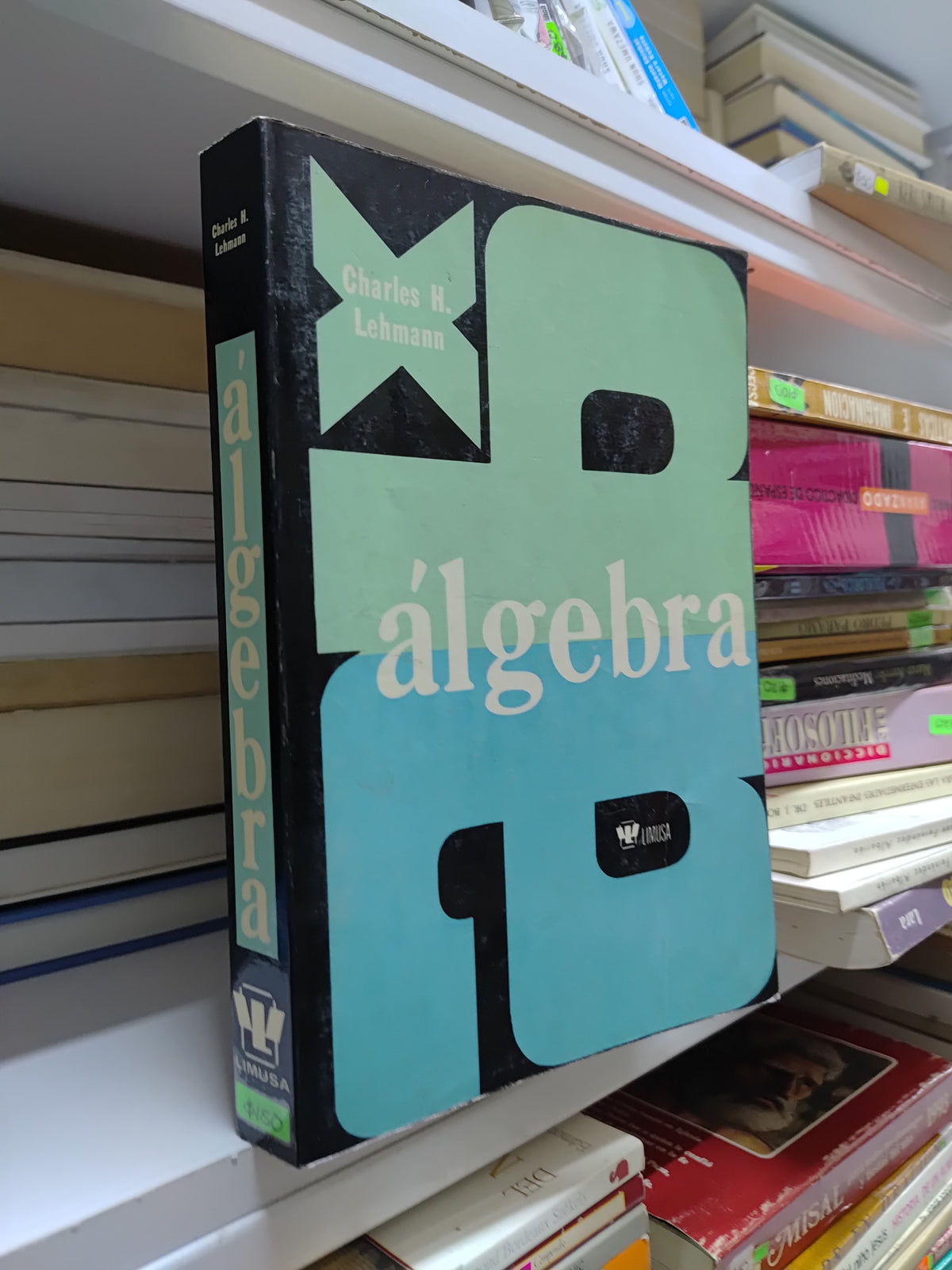 ALGEBRA POR CHARLES H. LEHMANN USADO MATEMÁTICAS JUAREZ 507