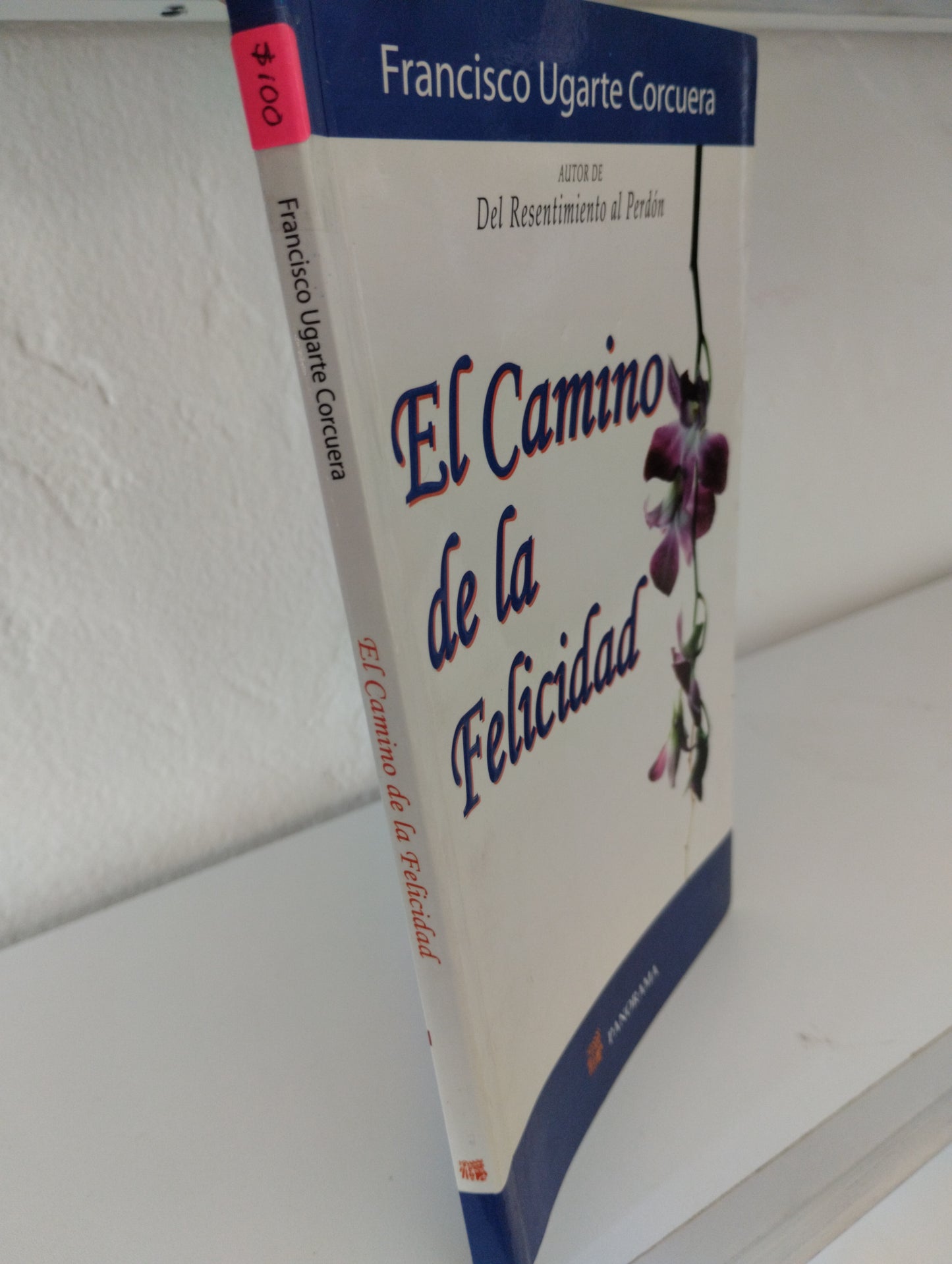 EL CAMINO DE LA FELICIDAD FRANCISCO UGARTE CORCUERA USADO SUPERACION PERSONAL JUAREZ 515