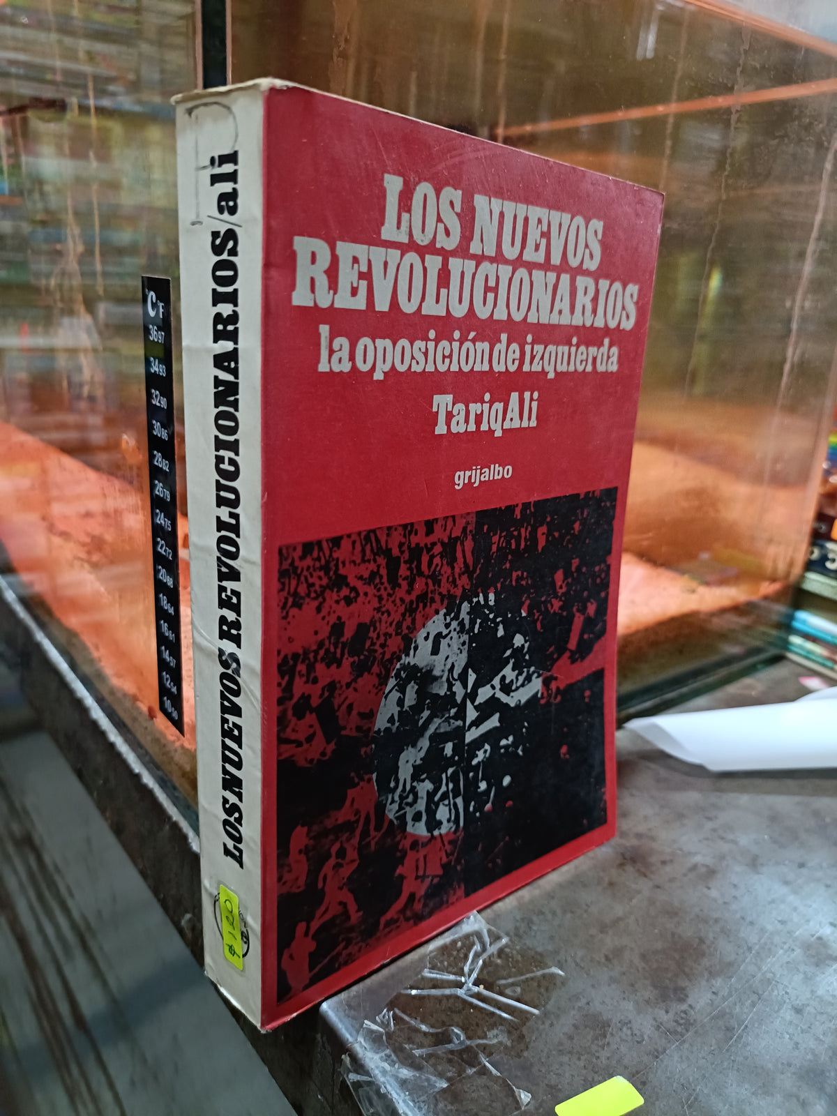 LOS NUEVOS REVOLUCIONARIOS LA OPOSICION DE IZQUIERDA POR TARIQALI USADO HISTORIA ALDAMA