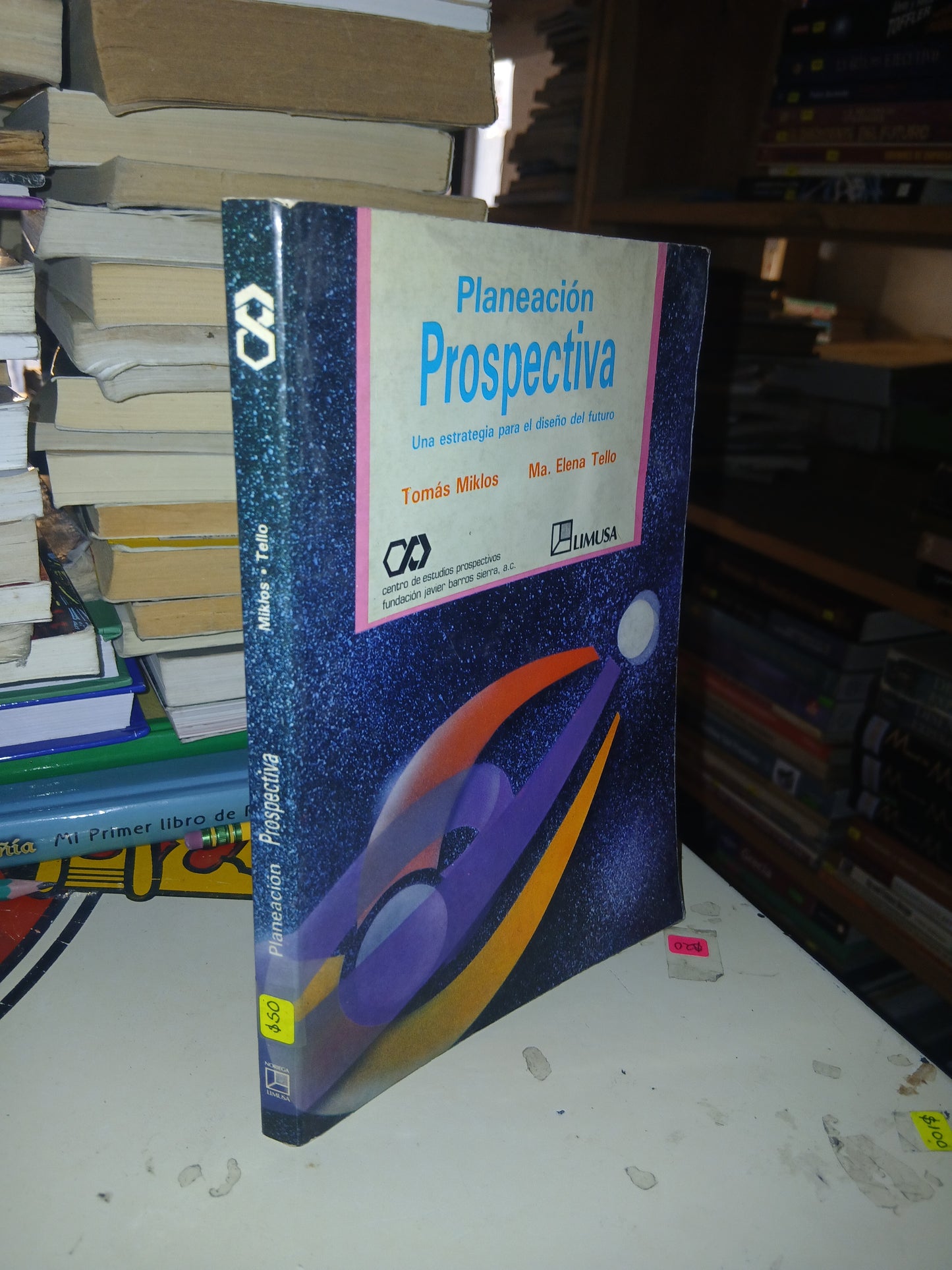 PLANEACIÓN PROSPECTIVA POR TOMÁS MIKLOS Y MA. ELENA TELLO USADO ADMINISTRACIÓN LITERARIO 207