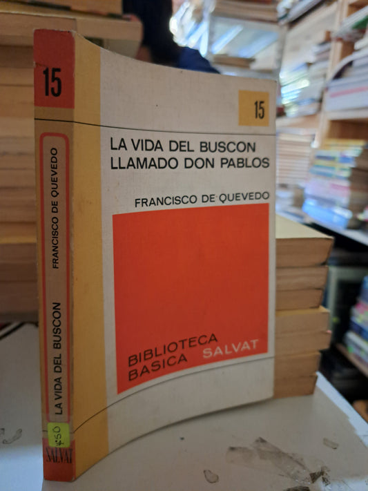 LA VIDA DEL BUSCON LLAMADO DON PABLOS FRANCISCO DE QUEVEDO USADO NOVELA LITERARIO 207