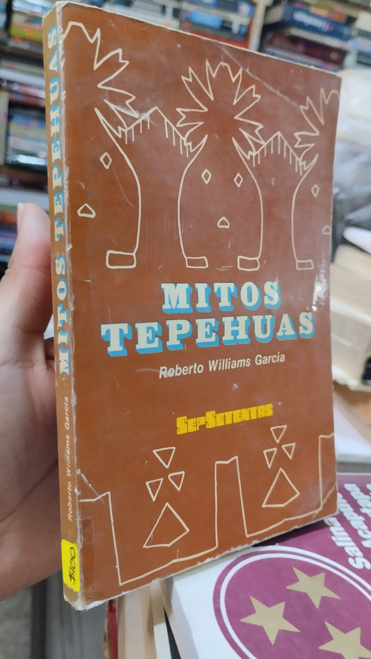 MITOS TEPEHUAS POR ROBERTO WILLIAMS GARCIA LIBRO USADO ANTIGUO ALDAMA