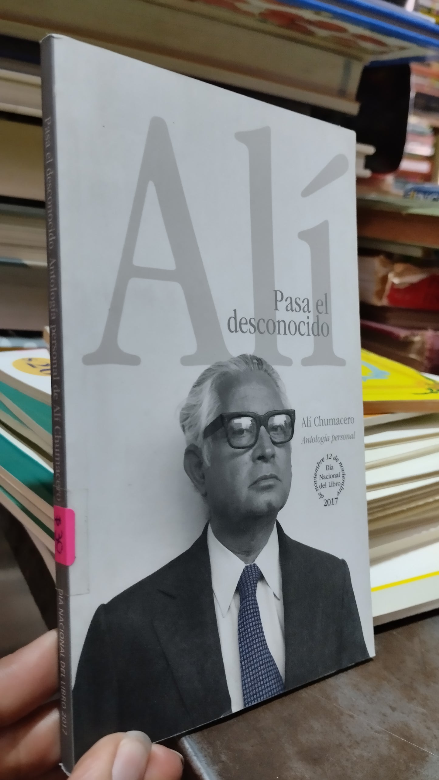 PASA EL DESCONOCIDO ANTOLOGIA PERSONAL DE ALI CHUMANCERO LIBRO USADO POESIA ALDAMA