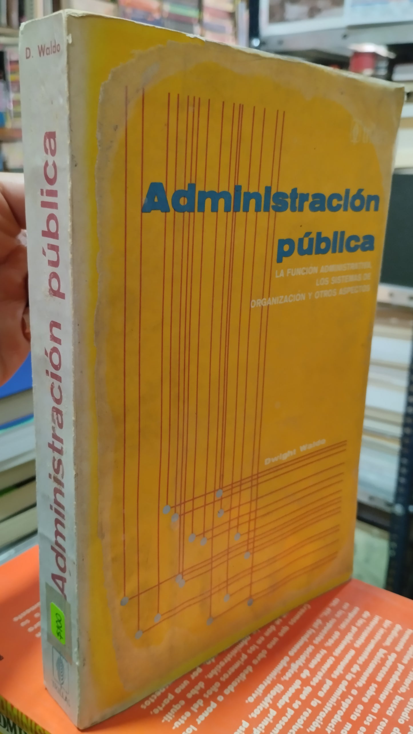 ADMINISTRACION PUBLICA POR DWIGHT WALDO LIBRO USADO ADMINISTRACION ALDAMA