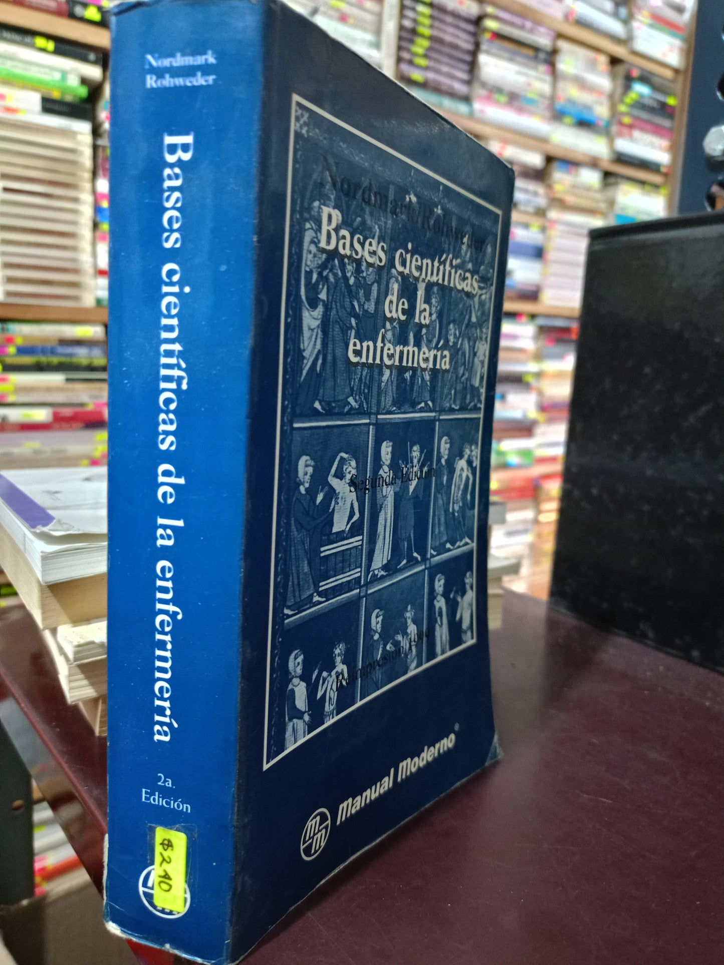 BASES CIENTIFICAS DE LA ENFERMERIA POR NORDMARK ROHWEDER USADO SALUD LITERARIO 305
