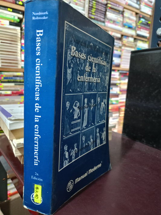 BASES CIENTIFICAS DE LA ENFERMERIA POR NORDMARK ROHWEDER USADO SALUD LITERARIO 305