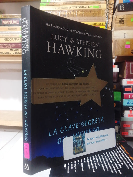 LA CLAVE SECRETA DEL UNIVERSO POR LUCY Y STEPHEN HAWKING USADO CIENCIA JUAREZ