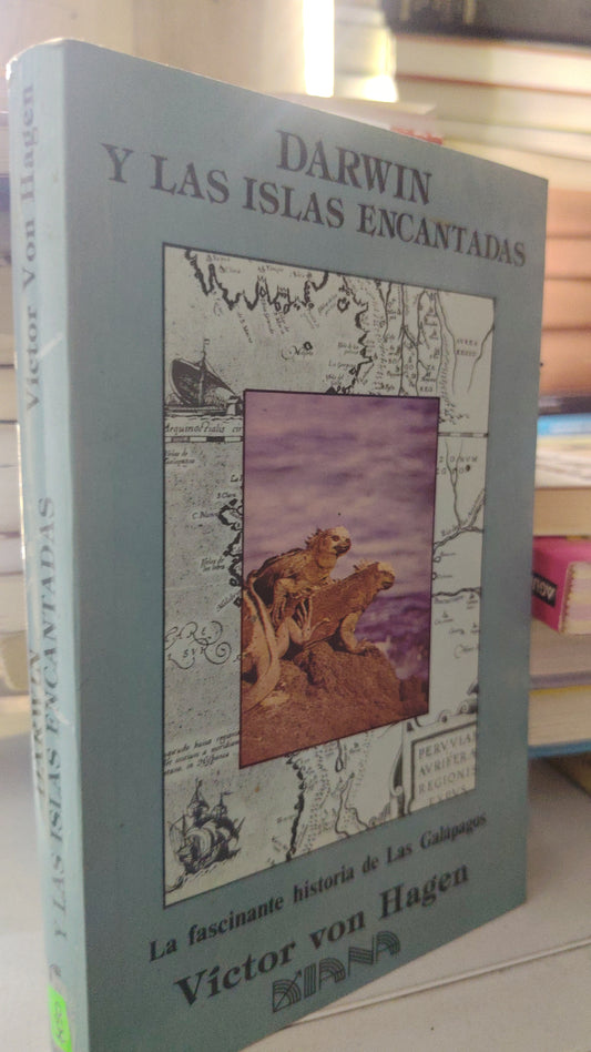 DARWIN Y LAS ISLAS ENCANTADAS LA FASCINANTE HISTORIA DE LOS GALAPAGOS POR VICTOR VON HAGEN USADO NOVELA LITERARIO 207