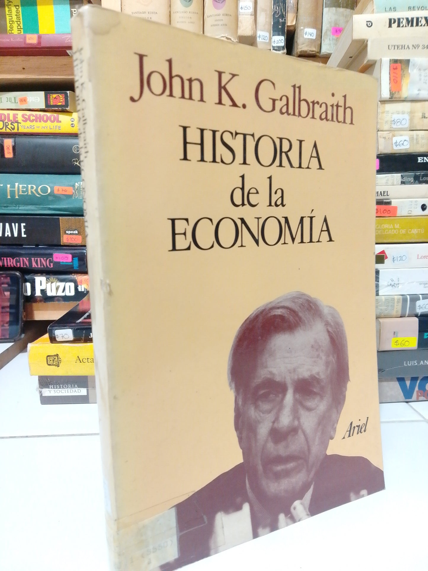 HISTORIA DE LA ECONOMIA POR JOHN K.GALBRAITH USADO HISTORIA JUAREZ