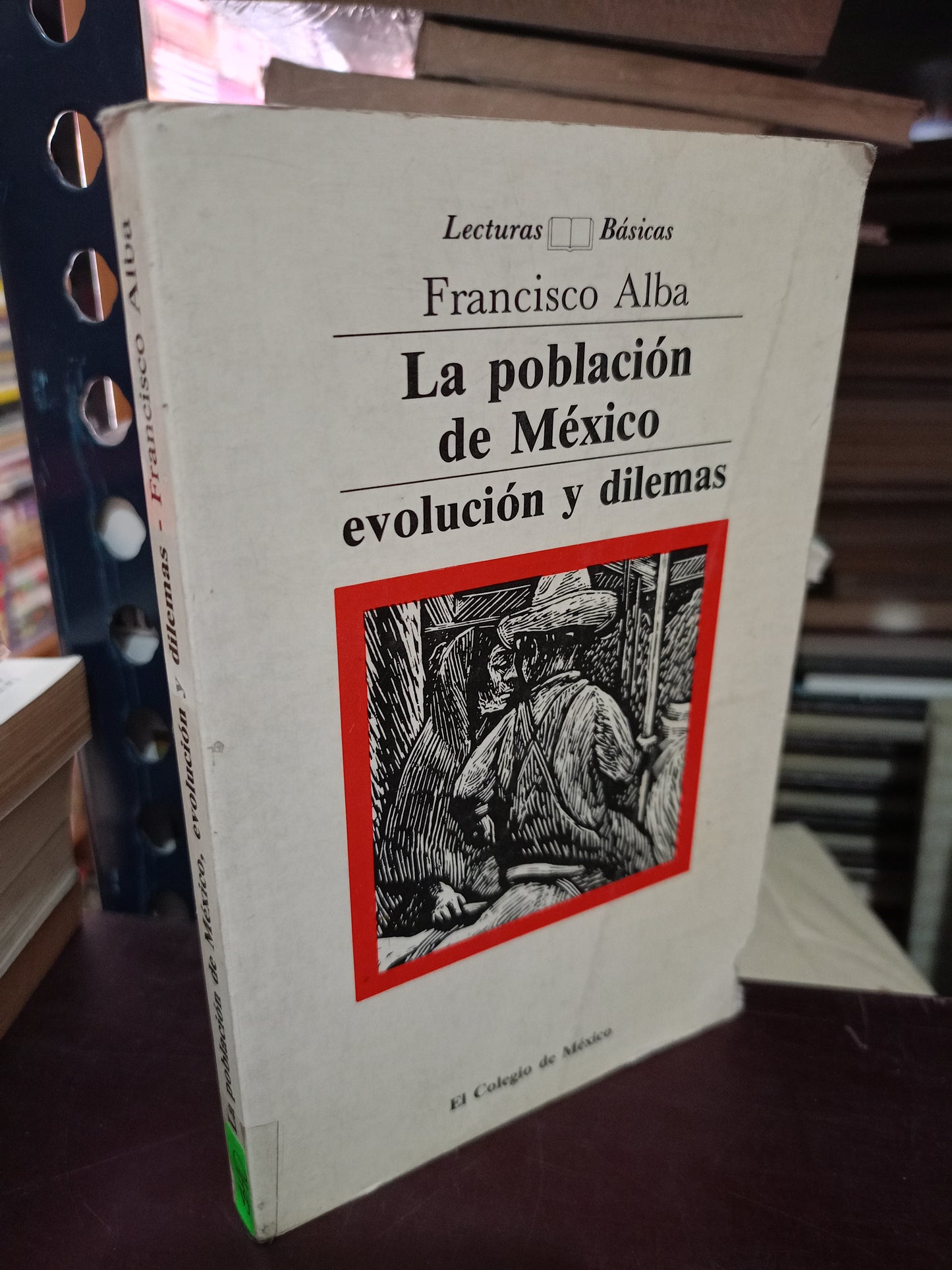 LA POBLACION DE MEXICO EVOLUCION Y DILEMAS FRANCISCO ALBA USADO HISTORIA LITERARIO 305