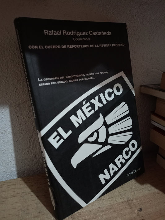 EL MEXICO NARCO POR RAFAEL RODRIGUEZ CASTAÑEDA USADO POLITICA LITERARIO 305