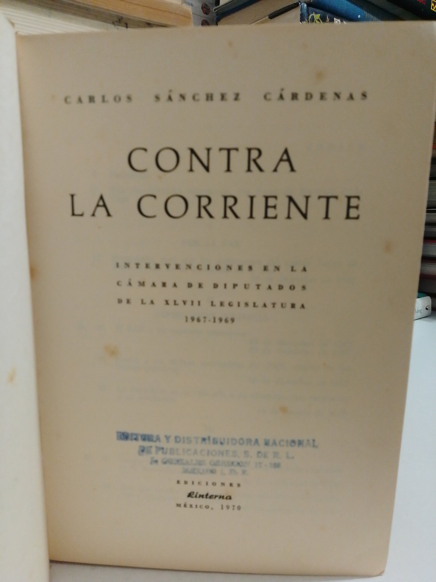 CONTRA LA CORRIENTE POR CARLOS SÁNCHEZ CÁRDENAS USADO NOVELA JUÁREZ