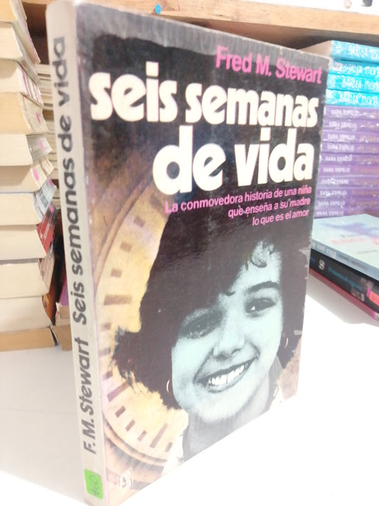 SEIS SEMANAS DE VIDA POR FRED M. STEWART USADO NOVELAS JUAREZ