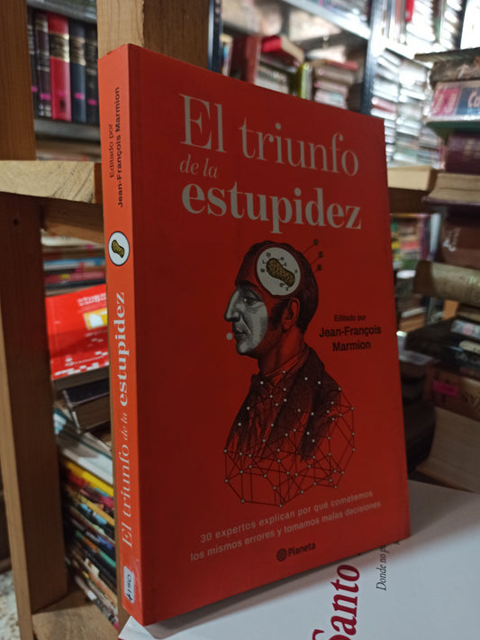 EL TRIUNFO DE LA ESTUPIDEZ POR JEAN FRANCOIS USADO SOCIOLOGÍA ALDAMA