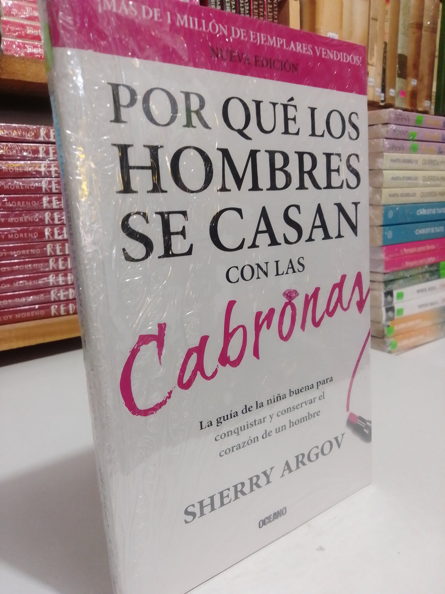 POR QUE LOS HOMBRES SE CASAN CON LAS CABRONAS POR SHERRY ARGOV NUEVO JUAREZ