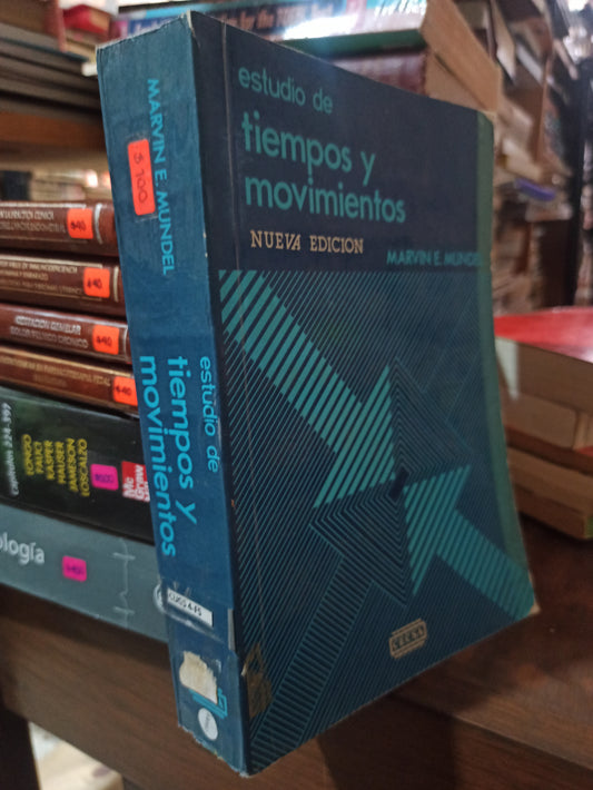 ESTUDIO DE TIEMPOS Y MOVIMIENTOS POR MARVIN E. MUNDEL USADO SALUD ALDAMA