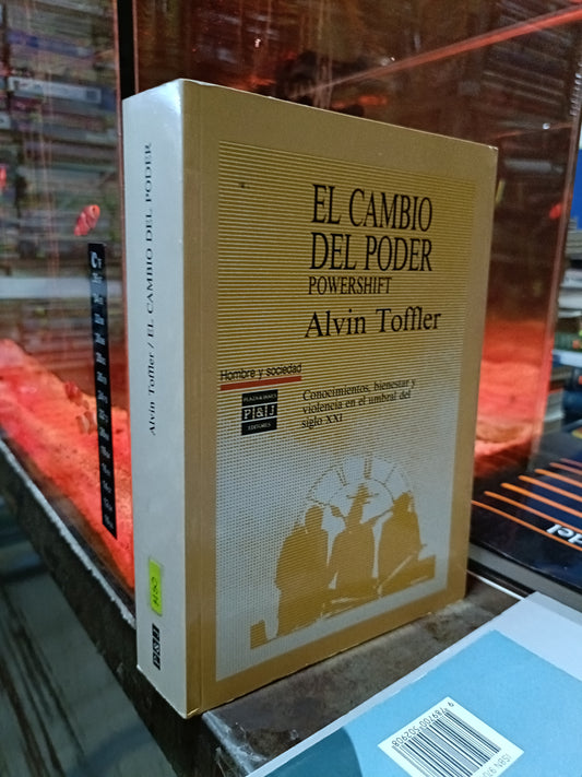 EL CAMBIO DEL PODER POWERSHIFT POR ALVIN TOFFLER USADOS SOCIOLOGIA ALDAMA
