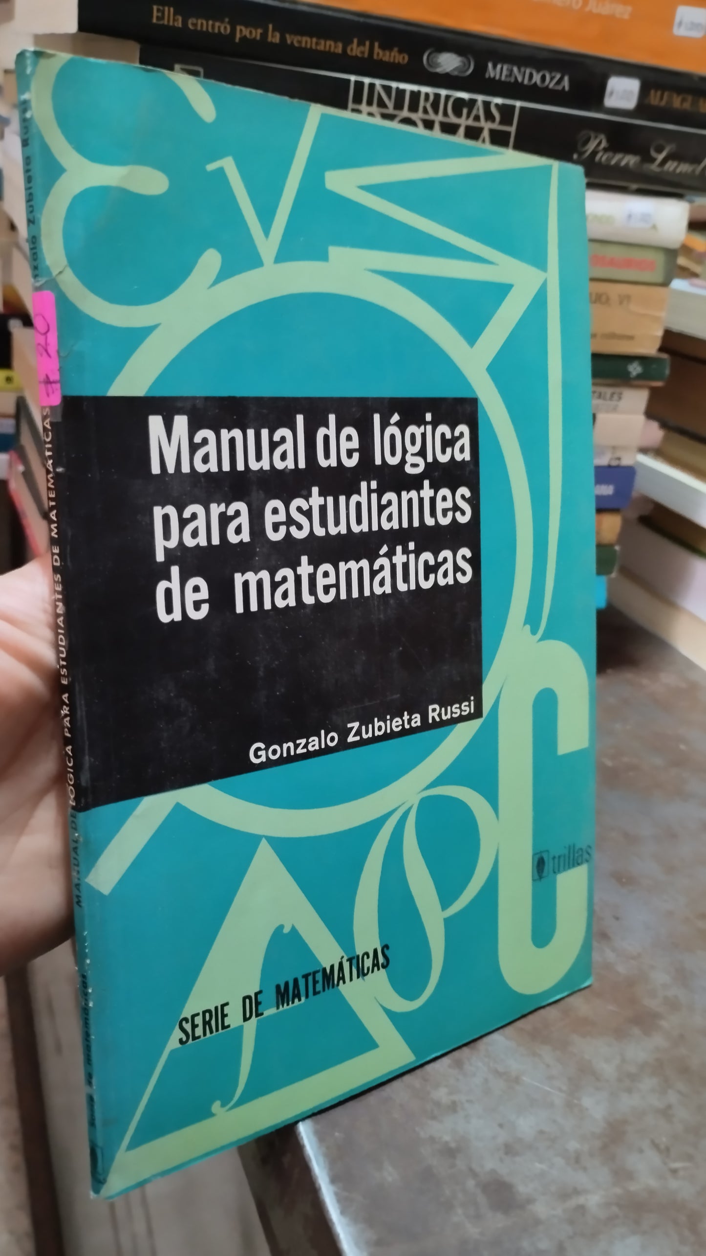 MANUAL DE LOGICA PARA ESTUDIANTES DE MATEMATICAS POR GONZALO ZUBIETA RUSSI LIBRO USADO MATEMATICAS ALDAMA