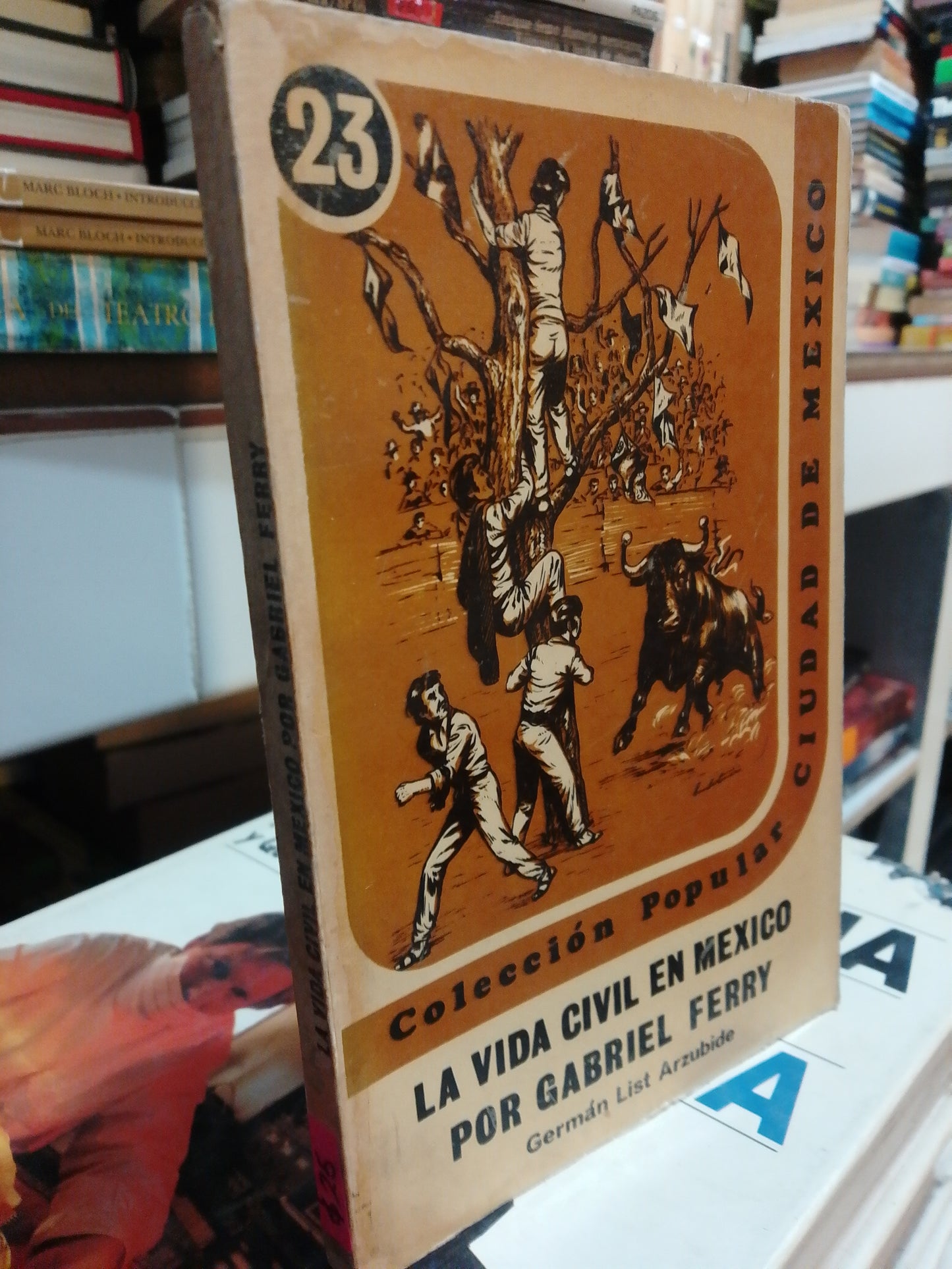 LA VIDA CIVIL EN MEXICO POR GABRIEL FERRY USADO HISTORIA JUAREZ
