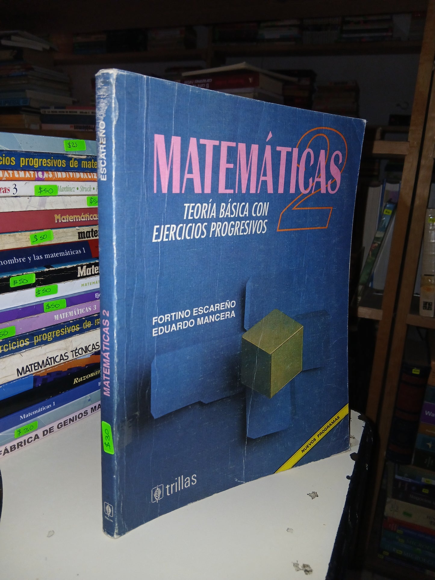 MATEMÁTICAS 2 (TEORÍA BÁSICA CON EJERCICIOS PROGRESIVOS) POR FORTINO ESCAREÑO Y EDUARDO MANCERA USADO MATEMÁTICAS LITERARIO 207