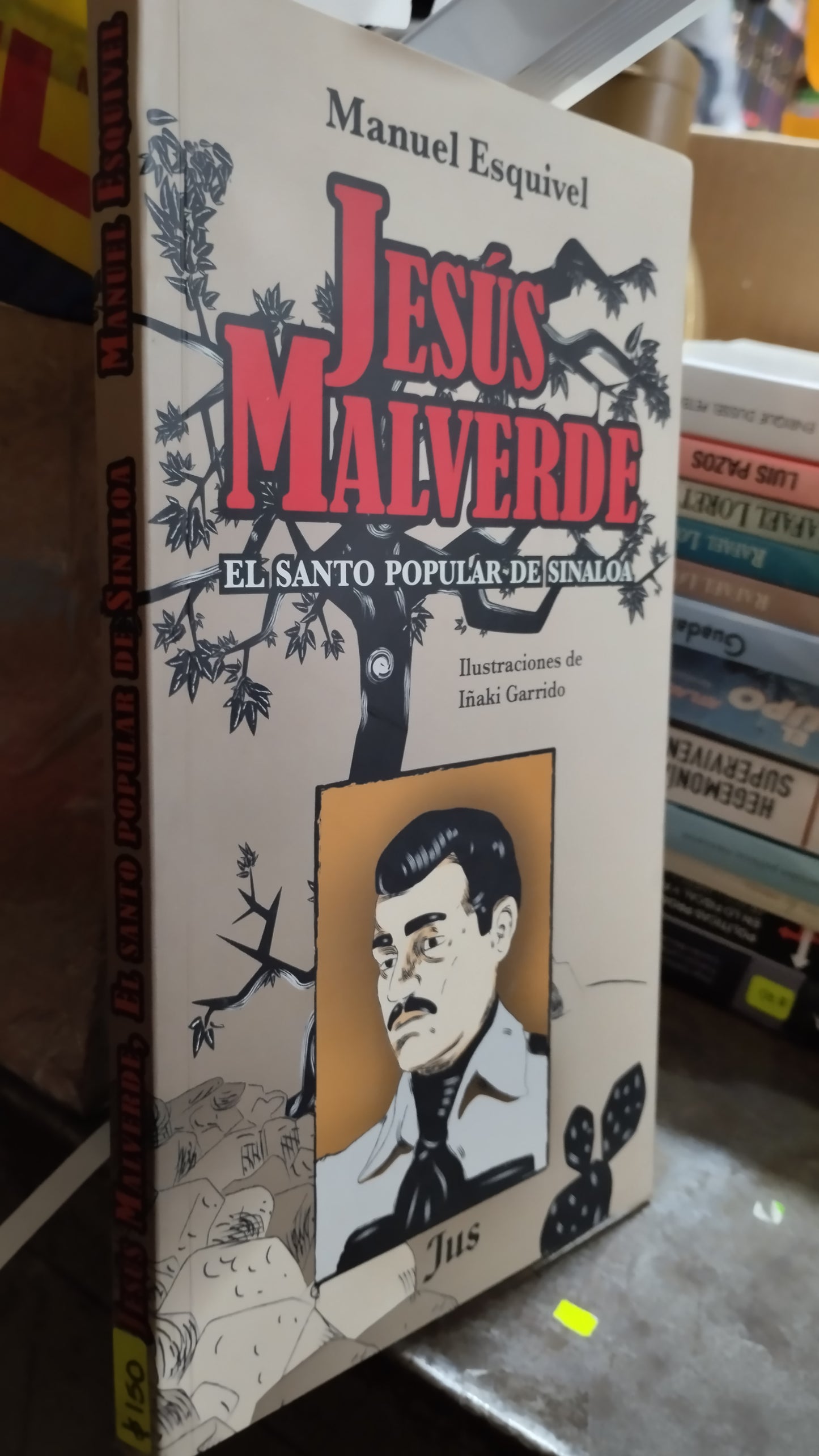 JESUS MALVERDE POR MANUEL ESQUIVEL LIBRO USADO POLITICA ALDAMA