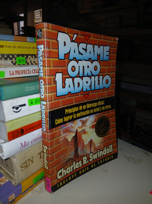 PÁSAME OTRO LADRILLO POR CHARLES R. SWINDOLL USADO SUPERACIÓN PERSONAL LITERARIO 207