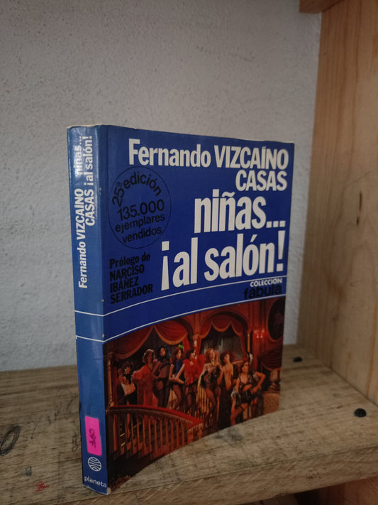 NIÑAS... ¡AL SALÓN! POR FERNANDO VIZCAÍNO CASA USADO NOVELA LITERARIO 305