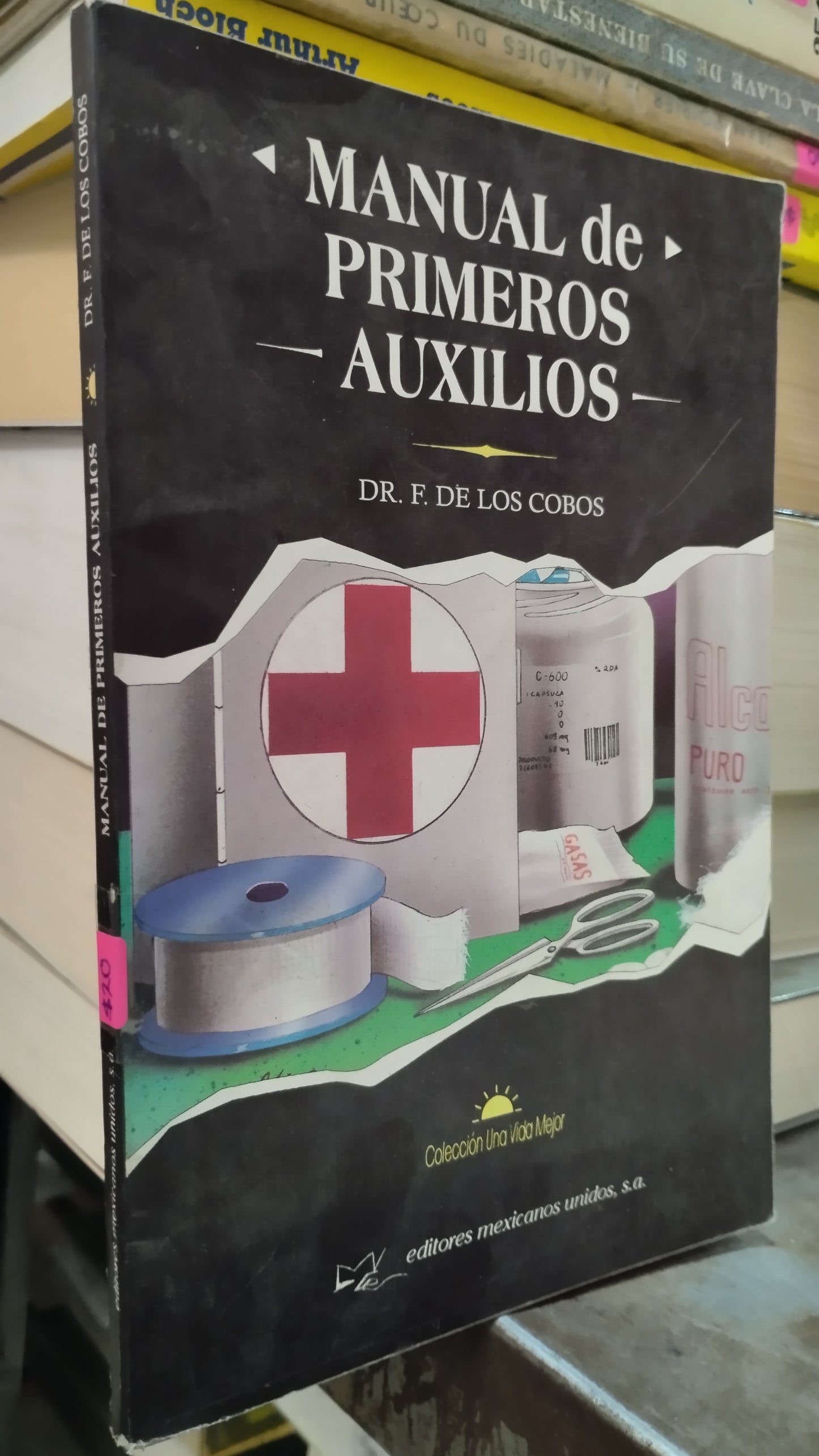 MANUAL DE PRIMEROS AUXILIOS POR F DE LOS COBOS LIBRO USADO SALUD ALDAMA