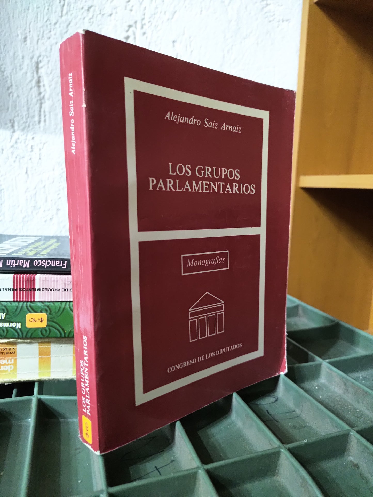 LOS GRUPOS PARLAMENTARIOS POR ALEJANDRO SAIZ ARNAIZ USADO DERECHO JUAREZ 515