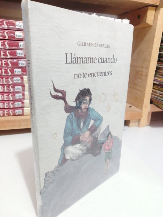 LLAMAME CUANDO NO TE ENCUENTRES POR GILRAEN EARFALAS NUEVO JUAREZ