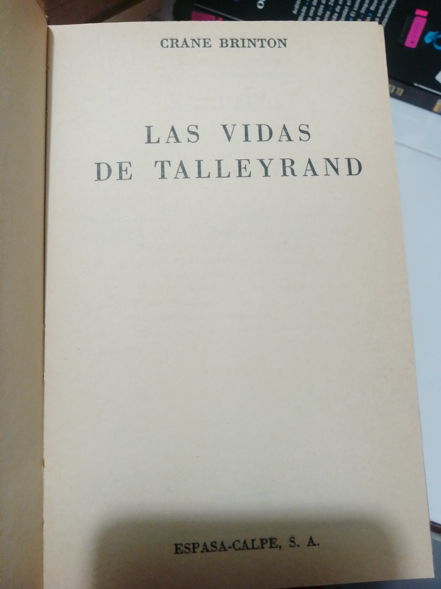 LAS VIDAS DE TALLEYRAND POR GRANE BRITON USADO NOVELA JUÁREZ