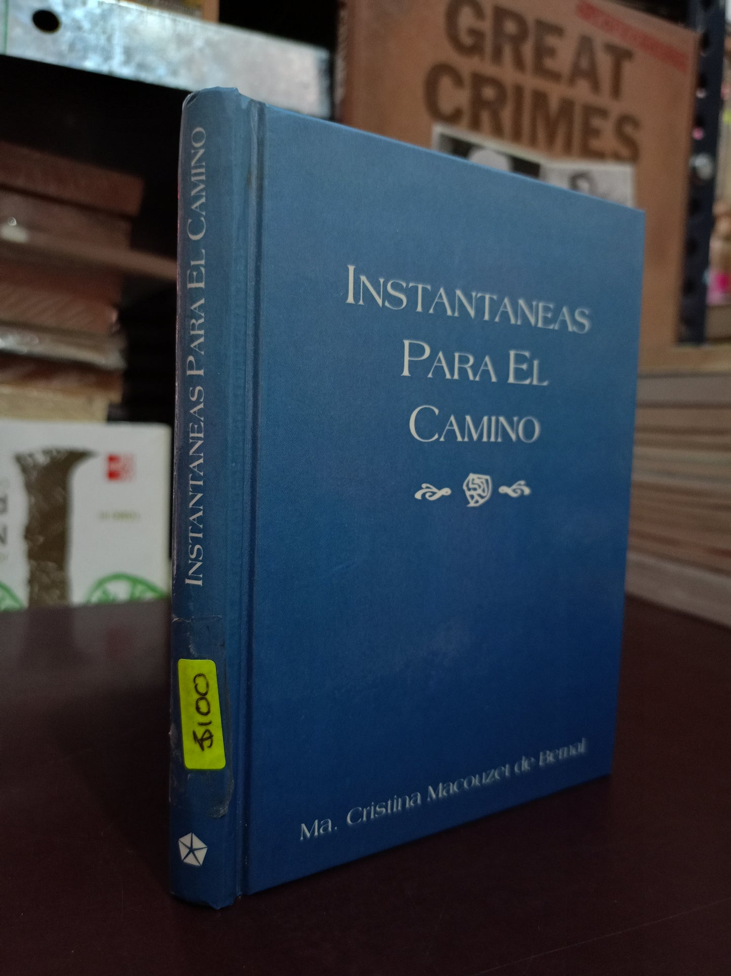 INSTANTÁNEAS PARA EL CAMINO POR MA. CRISTINA MACOUZET DE BERNAL USADO SUPERACIÓN PERSONAL LITERARIO 305