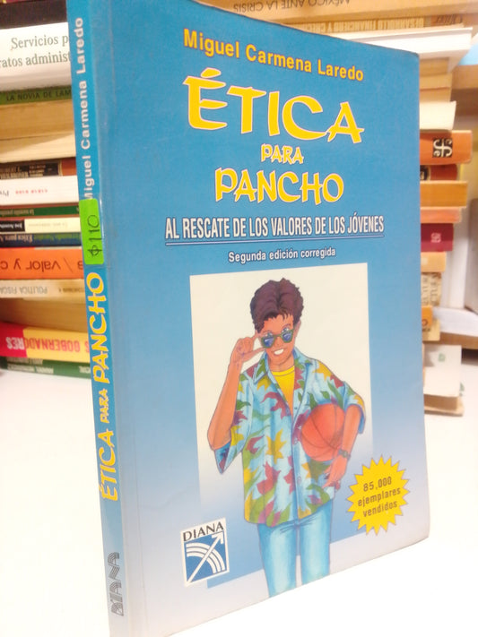 ETICA PARA PANCHO POR MIGUEL CARMENA USADO SUP.PERSONAL JUAREZ