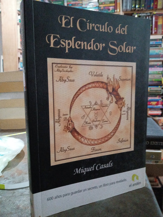 EL CIRCULI DEL ESPLANDOR SOLAR POR MIQUEL CASALS USADO NOVELA ALDAMA