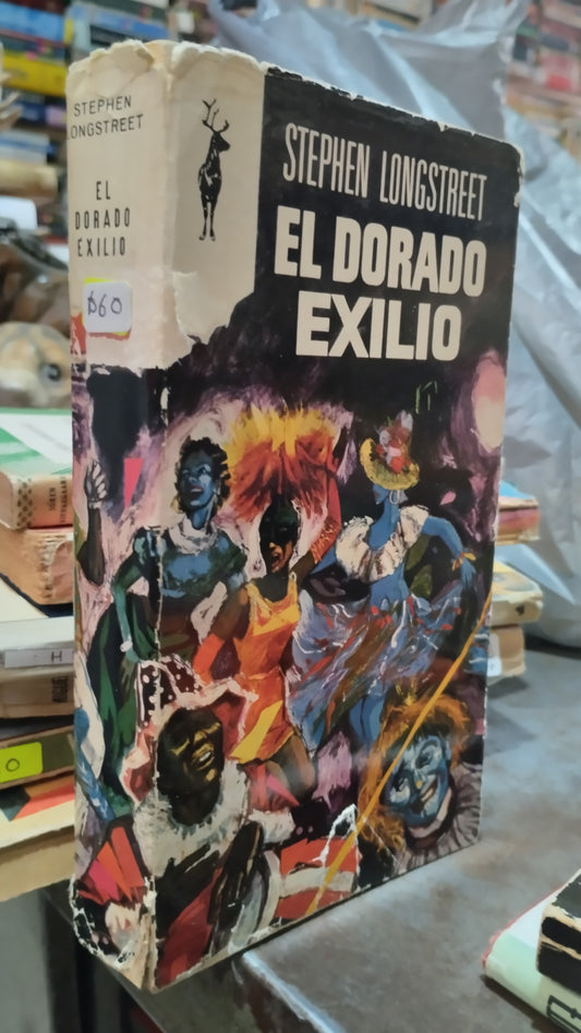 EL DORADO EXILIO POR STEPHEN LONGSTREET LIBRO USADO NOVELAS ALDAMA