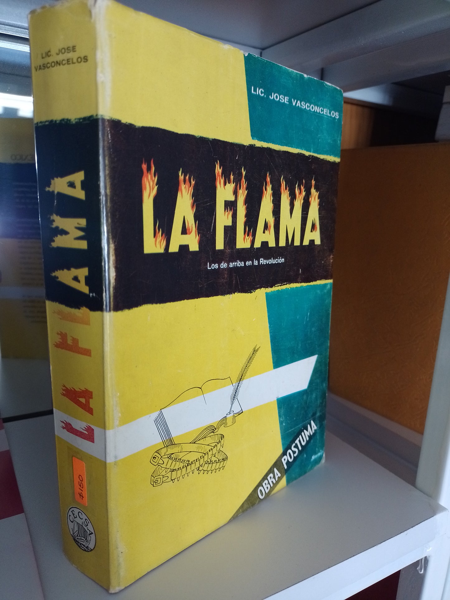 LA FLAMA LOS DE ARRIBA EN LA REVOLUCION POR JOSE VASCONCELOS USADO NOVELA JUAREZ 515