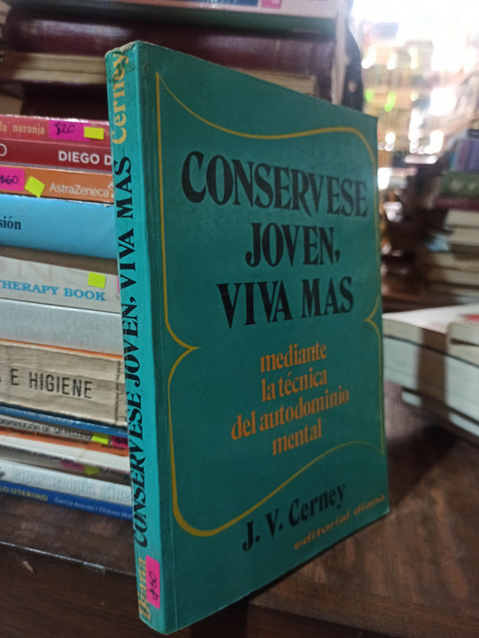 CONSERVESE JOVEN VIVA MÁS POR J. V. CERNEY USADO SALUD ALDAMA