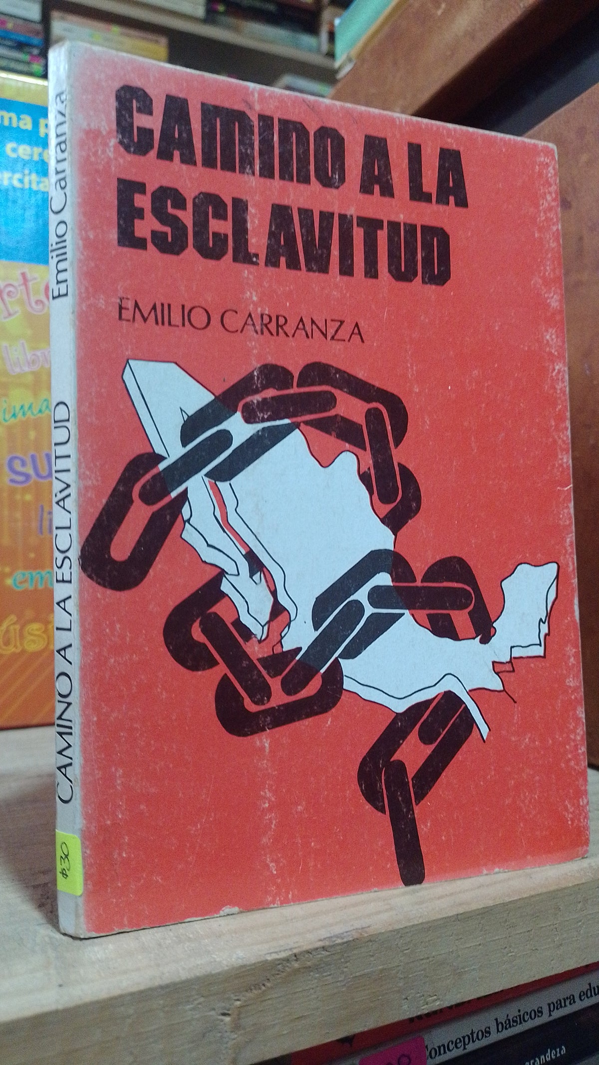 CAMINO A LA ESCLAVITUD POR EMILIO CARRANZA USADO NOVELA ALDAMA
