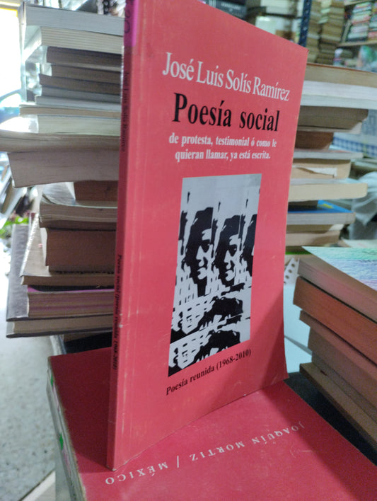 POESÍA SOCIAL POR JOSE LUIS SOLIS RAMIREZ USADO POESIA ALDAMA