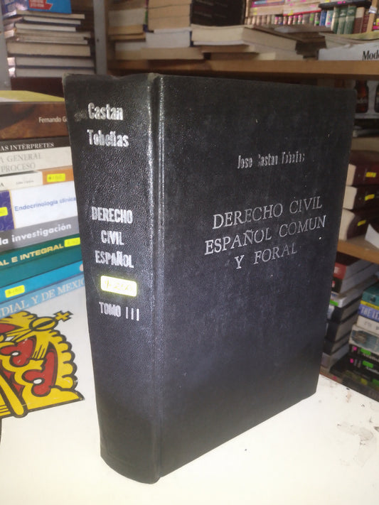 DERECHO CIVIL ESPAÑOL COMÚN Y FORAL POR CASTAN TOBEÑAS TOMO III USADO DERECHO LITERARIO 207